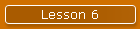 Lesson 6