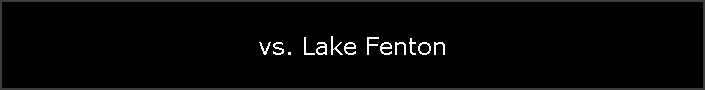 vs. Lake Fenton