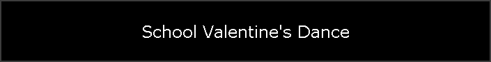 School Valentine's Dance