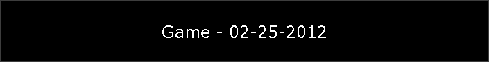 Game - 02-25-2012