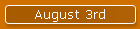 August 3rd