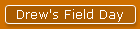 Drew's Field Day