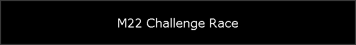 M22 Challenge Race