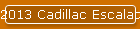 2013 Cadillac Escalade
