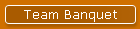 Team Banquet