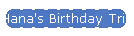 Hana's Birthday Trip