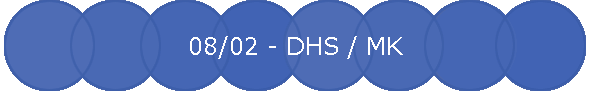 08/02 - DHS / MK