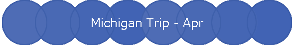 Michigan Trip - Apr